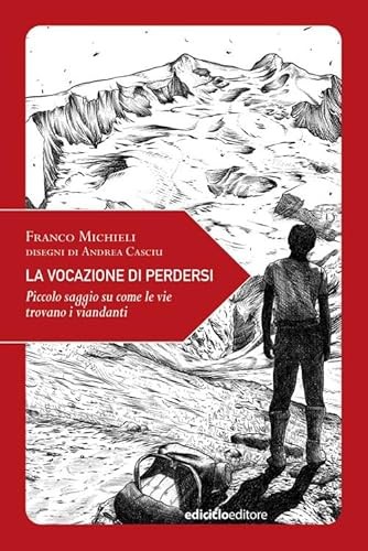 La vocazione di perdersi.