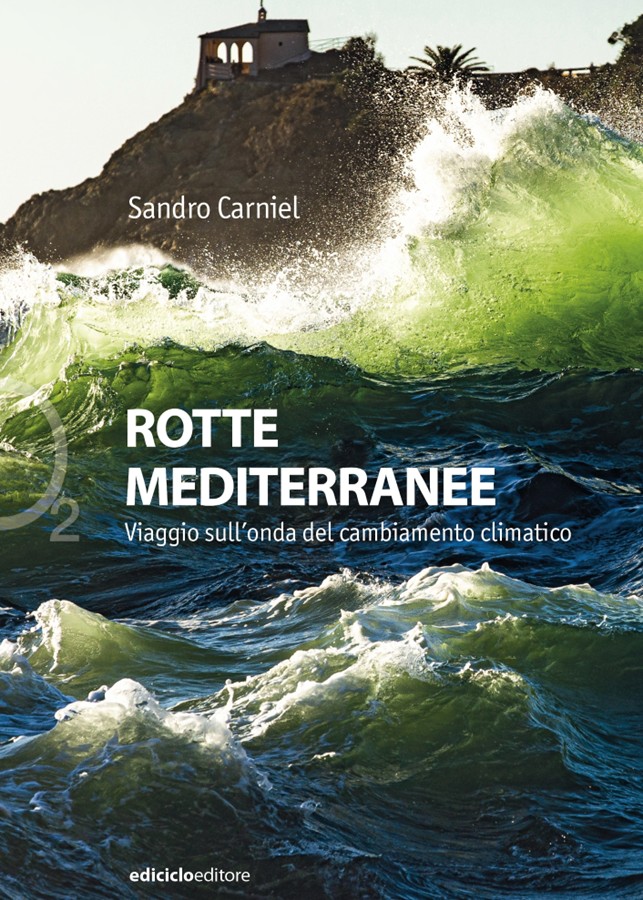 Rotte Mediterranee.  Viaggio sull’onda del cambiamento climatico