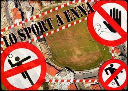 Editoriale: Enna da terzo mondo, sigilli alle case dello sport