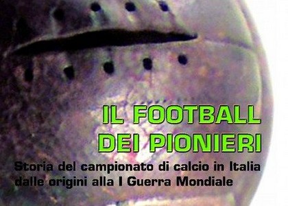 Libri di sport: quelli che furono i pionieri del calcio italiano