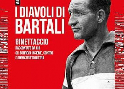 Libri di sport: I diavoli di Bartali, un brontolone dal cuore d'oro