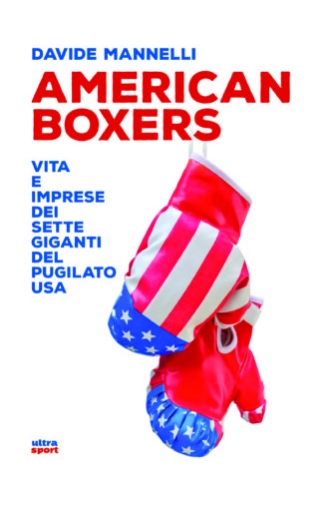 Libri di Sport: American Boxers di Davide Mannelli: la recensione di DataSport
