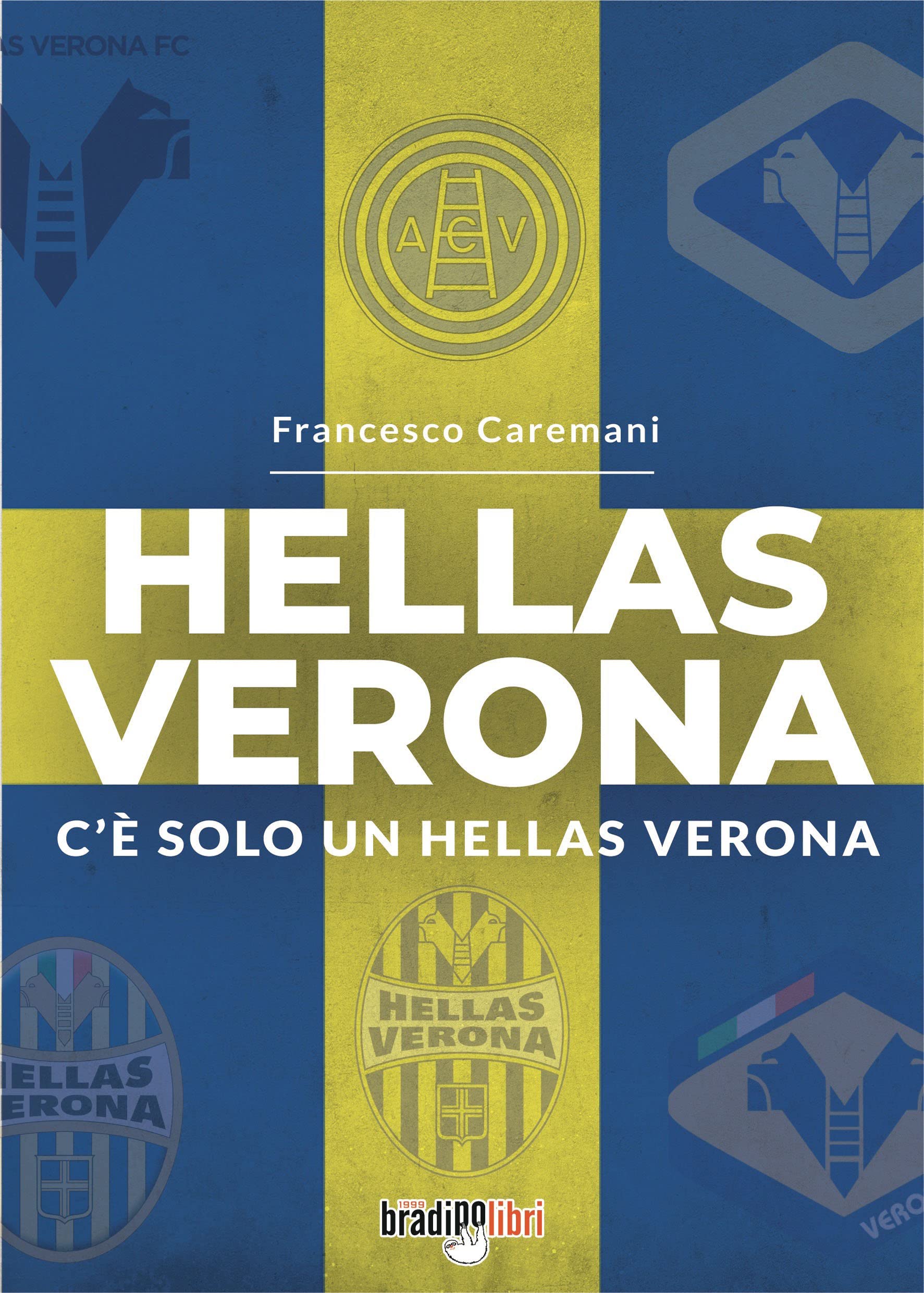 Hellas Verona di Francesco Caremani: la recensione