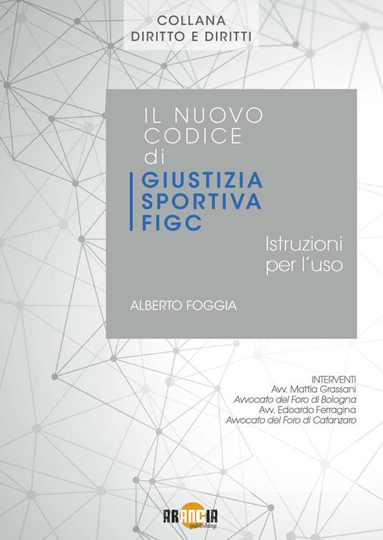 Il nuovo codice di Giustizia Sportiva di Alberto Foggia: la recensione