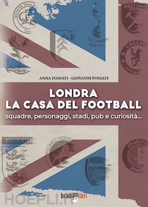 Londra la casa del football di Anna e Giovanni Fossati: la recensione