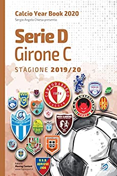 Year Book DataSport: tutto il calcio in cifre - Serie D girone C 2019-2020