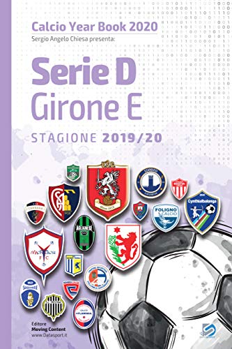 Year Book DataSport: tutto il calcio in cifre - Serie D girone E 2019-2020