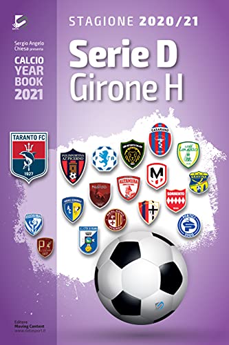 Year Book DataSport: tutto il calcio in cifre - Serie D Girone H 2020-2021