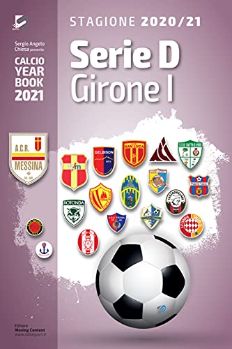 Year Book DataSport: tutto il calcio in cifre - Serie D Girone I 2020-2021