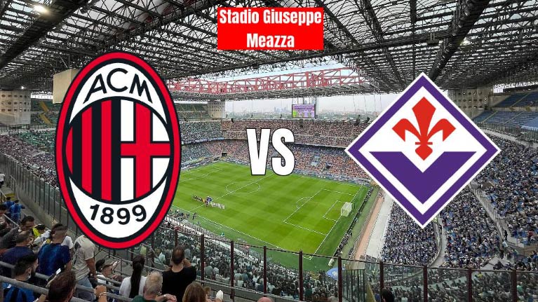 Milan-Fiorentina: scontro al vertice della Serie A